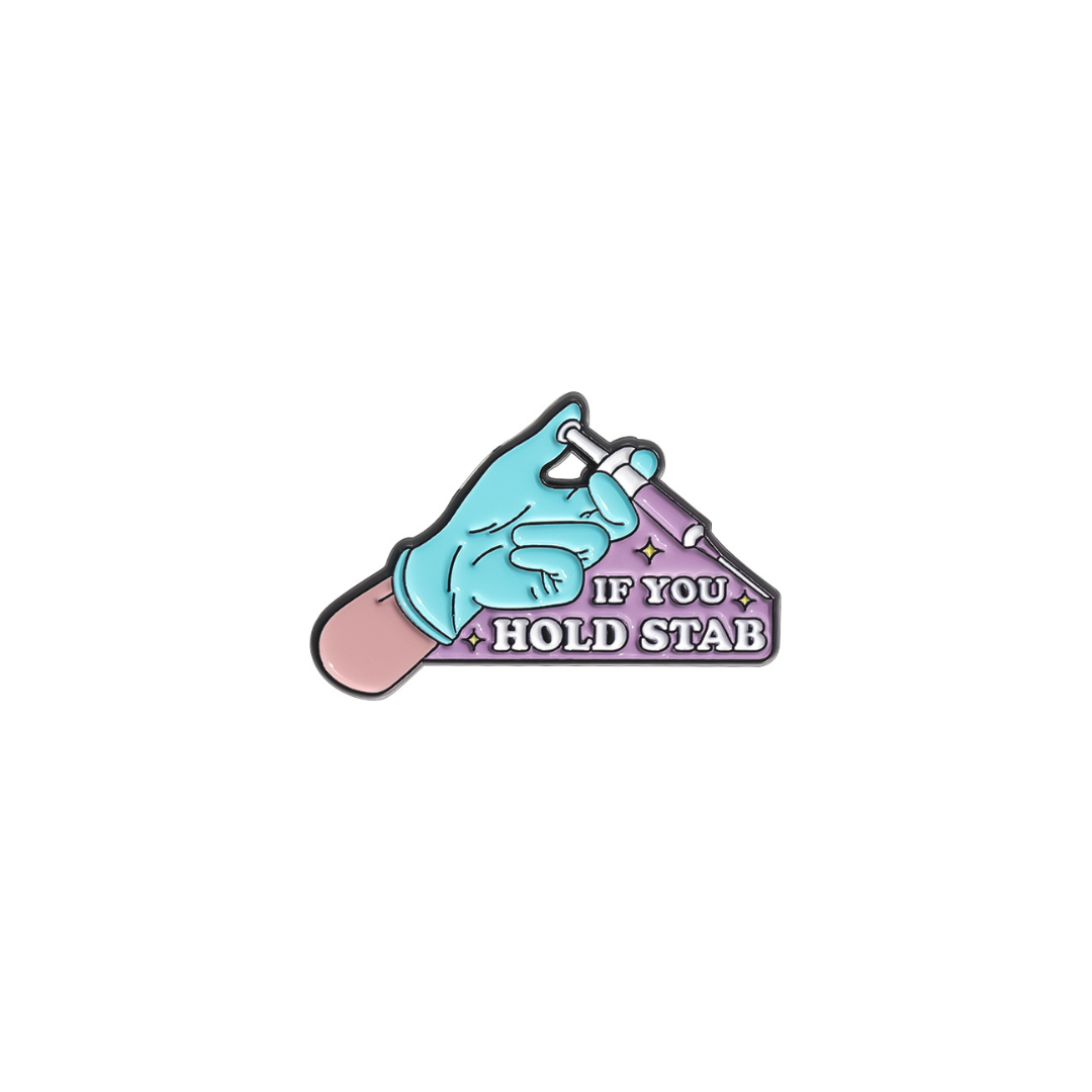 Pin Metálico If You Hold Stab