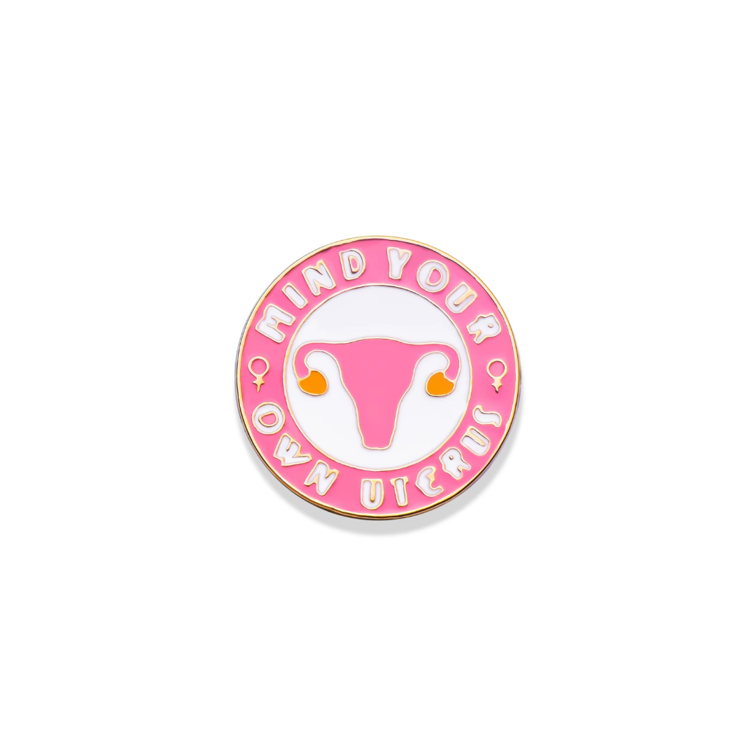 Pin Metálico Mind Your Own Uterus Minimal Circle