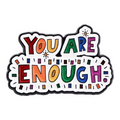 Pin Metálico You Are Enough