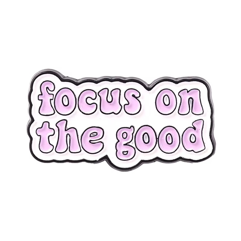Pin Metálico Focus on the Good