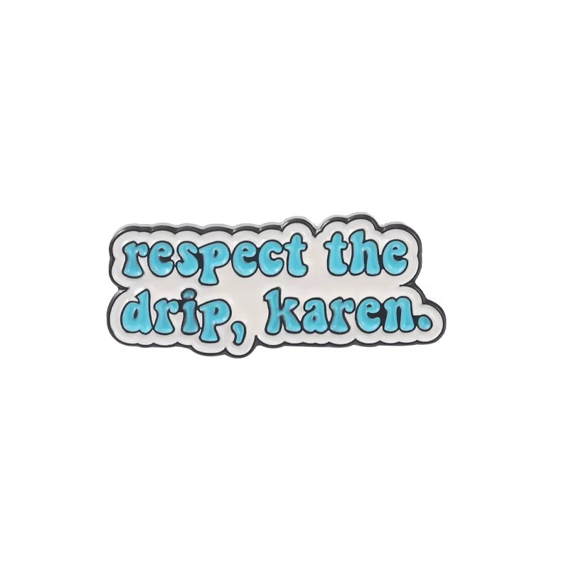 Pin Metálico Respect the Drip